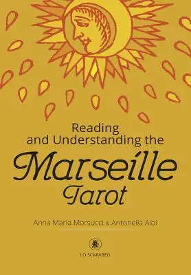 Lectura y Comprensión del Tarot de Marsella - Reading and Understanding the Marseille Tarot
