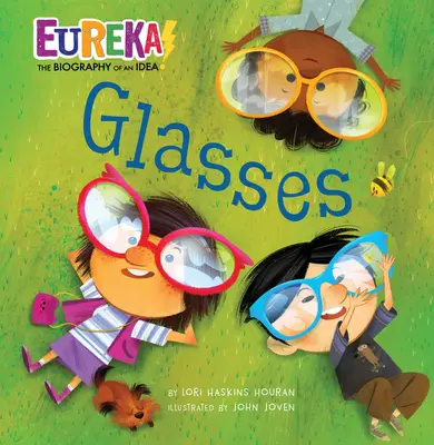 Las gafas: Eureka: la biografía de una idea - Glasses: Eureka! the Biography of an Idea