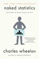 Estadísticas al desnudo: Desnudando el espanto de los datos - Naked Statistics: Stripping the Dread from the Data