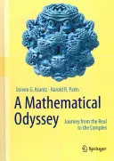 Una odisea matemática: Viaje de lo Real a lo Complejo - A Mathematical Odyssey: Journey from the Real to the Complex