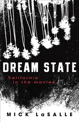 Estado de ensueño: California en el cine - Dream State: California in the Movies