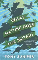 Lo que la naturaleza hace por Gran Bretaña - What Nature Does For Britain