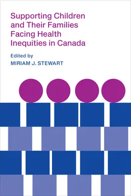 Apoyo a los niños y sus familias que se enfrentan a desigualdades sanitarias en Canadá - Supporting Children and Their Families Facing Health Inequities in Canada