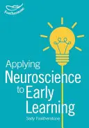 El sentido de la neurociencia en los primeros años de vida - Making Sense of Neuroscience in the Early Years