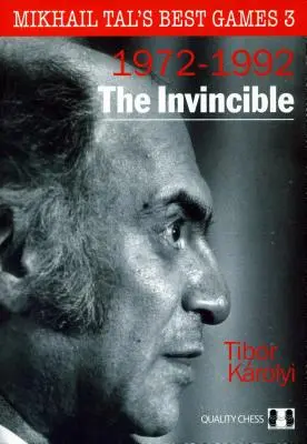 Los Invencibles: Los mejores juegos de Mikhail Tal 3 - The Invincible: Mikhail Tal's Best Games 3