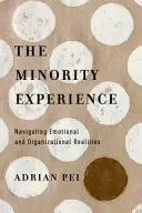 La experiencia de las minorías: Navegar por las realidades emocionales y organizativas - The Minority Experience: Navigating Emotional and Organizational Realities