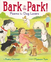 ¡Ladra en el parque! Poemas para amantes de los perros - Bark in the Park!: Poems for Dog Lovers