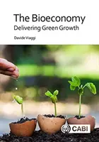 La bioeconomía: Crecimiento ecológico sostenible - The Bioeconomy: Delivering Sustainable Green Growth