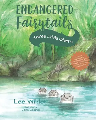 Las tres nutrias: Un relato clásico de la historia de los tres cerditos - Three Little Otters: A Classic Retelling of The Story of the Three Little Pigs