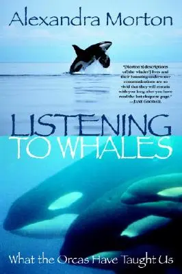 Escuchar a las ballenas: Lo que nos han enseñado las Orcas - Listening to Whales: What the Orcas Have Taught Us