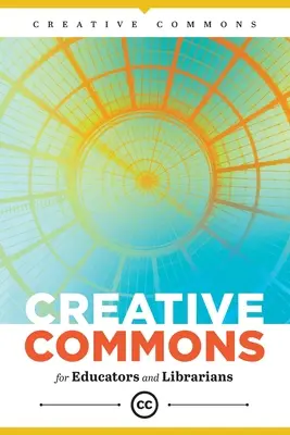 Creative Commons para educadores y bibliotecarios - Creative Commons for Educators and Librarians