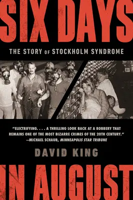 Seis días de agosto: La historia del síndrome de Estocolmo - Six Days in August: The Story of Stockholm Syndrome