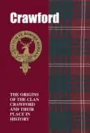 Crawford - Los orígenes del clan Crawford y su lugar en la historia - Crawford - The Origins of the Clan Crawford and Their Place in History