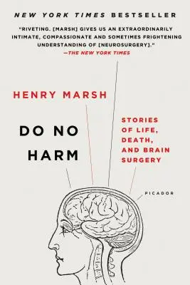 No hacer daño: Historias de vida, muerte y cirugía cerebral - Do No Harm: Stories of Life, Death, and Brain Surgery