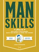 Manskills: Cómo superar los retos de la vida, salvar el mundo y sorprender a la multitud - Edición actualizada - Guía de preparación para la vida del hombre - Manskills: How to Ace Life's Challenges, Save the World, and Wow the Crowd - Updated Edition - Man's Prep Guide for Life