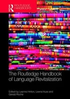 The Routledge Handbook of Language Revitalization el Manual Routledge de Revitalización Lingüística - The Routledge Handbook of Language Revitalization the Routledge Handbook of Language Revitalization