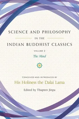 Ciencia y filosofía en los clásicos budistas indios, Vol. 2, 2: La mente - Science and Philosophy in the Indian Buddhist Classics, Vol. 2, 2: The Mind