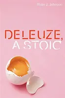 Deleuze, un estoico - Deleuze, a Stoic