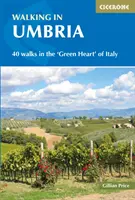 Caminar por Umbría: 40 paseos por el «corazón verde» de Italia - Walking in Umbria: 40 Walks in the 'Green Heart' of Italy