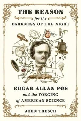 La razón de la oscuridad de la noche: Edgar Allan Poe y la forja de la ciencia estadounidense - The Reason for the Darkness of the Night: Edgar Allan Poe and the Forging of American Science