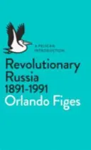 Rusia revolucionaria, 1891-1991 - Una introducción Pelican - Revolutionary Russia, 1891-1991 - A Pelican Introduction