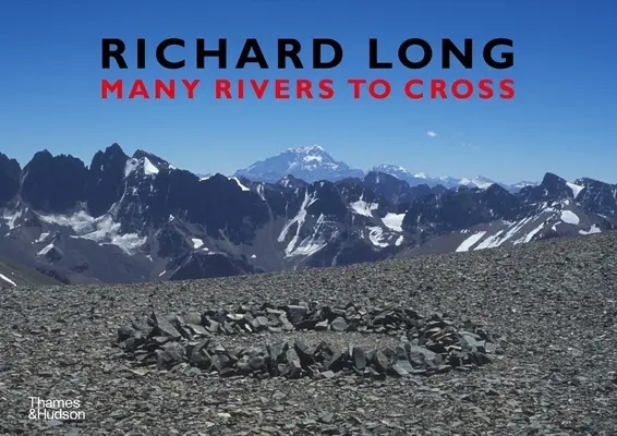 Richard Long - Muchos ríos que cruzar - Richard Long - Many Rivers to Cross