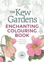 Libro para colorear de los Encantadores Jardines de Kew - Kew Gardens Enchanting Colouring Book