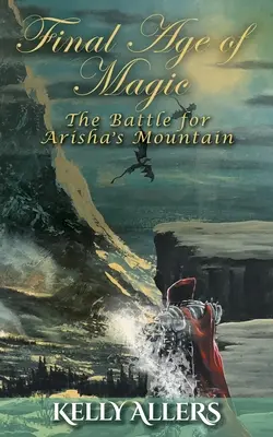 La batalla por la montaña de Arisha: Libro 1 de la Trilogía de la Diosa Maldita - The Battle for Arisha's Mountain: Book 1 of The Damned Goddess Trilogy