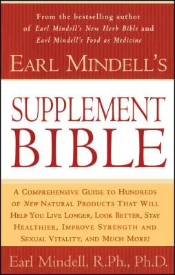 La Biblia de los Suplementos de Earl Mindell - Earl Mindell's Supplement Bible