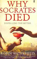 Por qué murió Sócrates - Desmontando los mitos - Why Socrates Died - Dispelling the Myths