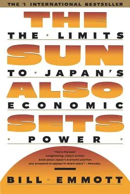 El sol también se pone: Los límites del poder económico de Japón - Sun Also Sets: Limits to Japan's Economic Power