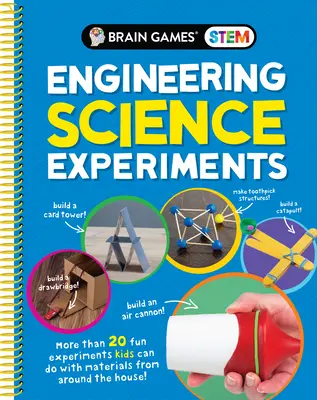 Brain Games Stem - Experimentos científicos de ingeniería: Más de 20 experimentos divertidos que los niños pueden hacer con materiales caseros. - Brain Games Stem - Engineering Science Experiments: More Than 20 Fun Experiments Kids Can Do with Materials from Around the House!