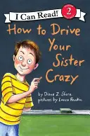 Cómo volver loca a tu hermana - How to Drive Your Sister Crazy