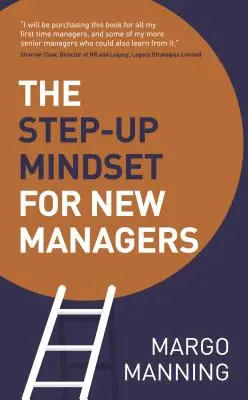 La mentalidad ascendente de los nuevos directivos - The Step-Up Mindset for New Managers