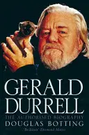 Gerald Durrell - La biografía autorizada - Gerald Durrell - The Authorised Biography