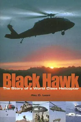 Black Hawk: La historia de un helicóptero de categoría mundial - Black Hawk: The Story of a World Class Helicopter