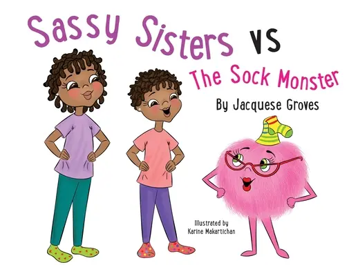 Hermanas atrevidas contra el monstruo de los calcetines - Sassy Sisters vs The Sock Monster