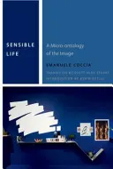 Vida Sensible: Una Micro-Ontología de la Imagen - Sensible Life: A Micro-Ontology of the Image