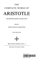 Obras Completas de Aristóteles, Volumen 1: La Traducción Revisada de Oxford - Complete Works of Aristotle, Volume 1: The Revised Oxford Translation