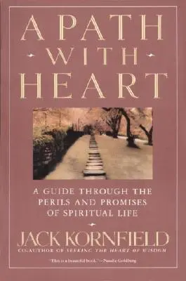 Un camino con corazón: Una guía a través de los peligros y las promesas de la vida espiritual - A Path with Heart: A Guide Through the Perils and Promises of Spiritual Life