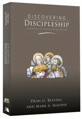 Descubriendo el discipulado: Dinámica de la educación cristiana - Discovering Discipleship: Dynamics of Christian Education