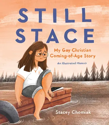 Still Stace: My Gay Christian Coming-Of-Age Story an Illustrated Memoir (La influencia de la música en la salud y la vida) - Still Stace: My Gay Christian Coming-Of-Age Story an Illustrated Memoir