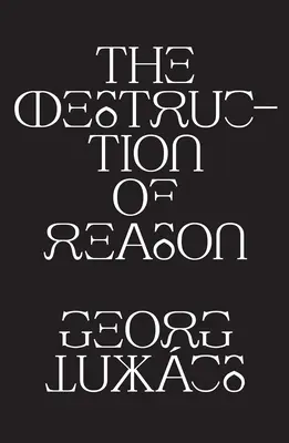 La destrucción de la razón - The Destruction of Reason