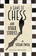 Una partida de ajedrez y otros relatos: Nueva traducción - A Game of Chess and Other Stories: New Translation