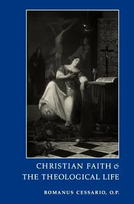 La fe cristiana y la vida teológica - Christian Faith and the Theological Life