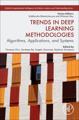 Tendencias en metodologías de aprendizaje profundo: Algoritmos, Aplicaciones y Sistemas - Trends in Deep Learning Methodologies: Algorithms, Applications, and Systems