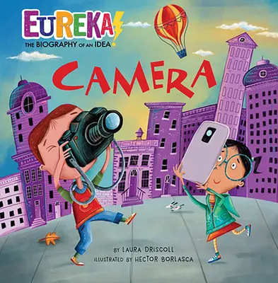 Cámara: Eureka! la biografía de una idea - Camera: Eureka! the Biography of an Idea