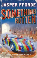 Algo podrido - Thursday Next Libro 4 - Something Rotten - Thursday Next Book 4