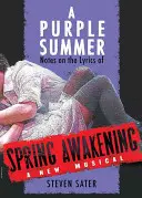 Un verano púrpura: Notas sobre la letra de Spring Awakening - A Purple Summer: Notes on the Lyrics of Spring Awakening