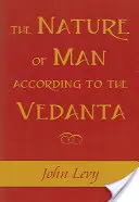 La naturaleza del hombre según el Vedanta - The Nature of Man According to the Vedanta